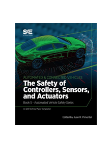 The Safety of Controllers, Sensors, and Actuators: Book 5 - Automated Vehicle Safety - 9780768002829