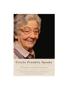 Ursula Franklin Speaks - 9780773543874