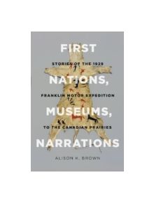 First Nations, Museums, Narrations - 9780774827256