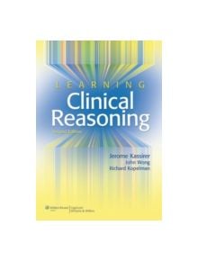 Learning Clinical Reasoning - 9780781795159