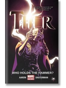 Thor Vol. 2 Who Holds the Hammer? - Jason Aaron - Marvel - 9780785197850