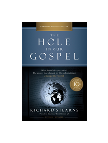 The Hole in Our Gospel 10th Anniversary Edition - 9780785228677