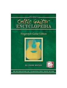 Celtic Guitar Encyclopedia - Fingerstyle Guitar Edition - 9780786634118