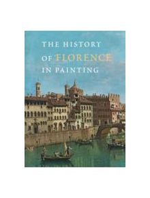 History of Florence in Painting - 9780789211453