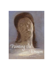 Painting the Dream: From the Biblical Dream to Surrealism - 9780789213136