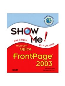 Show Me Microsoft Office FrontPage 2003 - 8115 - 9780789730060