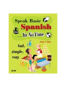 Speak Basic Spanish In No Time - 9780789732231