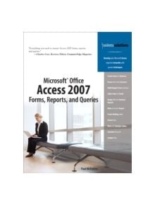 Microsoft Office Access 2007 Forms, Reports, and Queries - 9780789736697