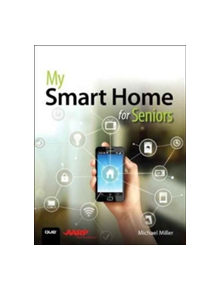 My Smart Home for Seniors - 8115 - 9780789759894