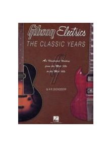 Gibson Electrics: the Classic Years - 9780793592104