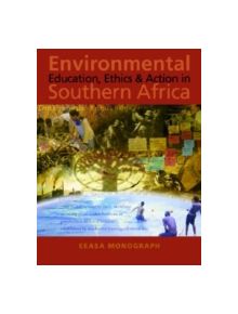 Environmental Education, Ethics and Action in Southern Africa - 9780796920010