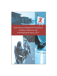 South African National HIV Prevalence, Incidence, Behaviour and Communication Survey 2017 - 9780796924445