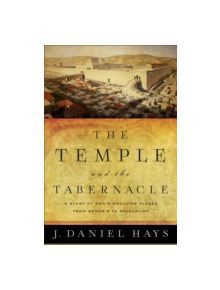 The Temple and the Tabernacle - 9780801016202