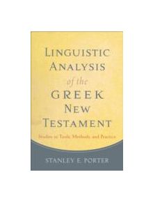 Linguistic Analysis of the Greek New Testament - 9780801049989