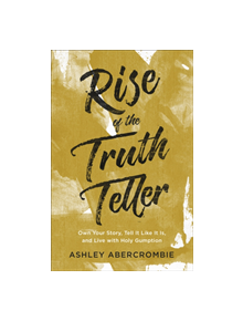 Rise of the Truth Teller - 9780801094385