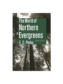 The World of Northern Evergreens - 9780801477409