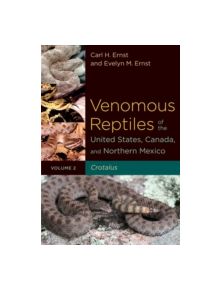 Venomous Reptiles of the United States, Canada, and Northern Mexico - 9780801898761