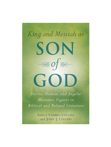 King and Messiah as Son of God - 9780802807724