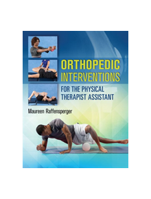 Orthopedics Interventions for the Physical Therapist Assistant - 20682 - 9780803643710