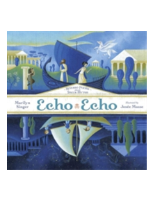 Echo Echo: Reverso Poems about the Greek Myths - 9780803739925