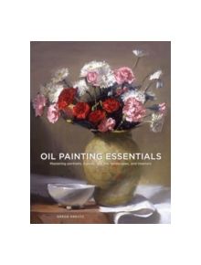 Oil Painting Essentials - 9780804185431