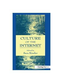 Culture of the Internet - 9257 - 9780805816358