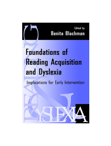 Foundations of Reading Acquisition and Dyslexia - 9780805823639