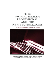 The Mental Health Professional and the New Technologies - 9780805839883