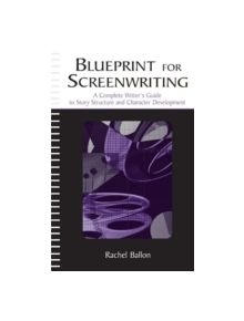 Blueprint for Screenwriting - 9780805849226