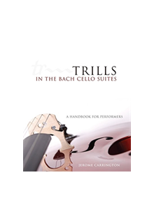 Trills in the Bach Cello Suites - 9780806161747