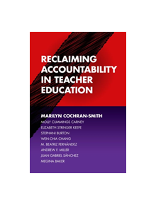 Reclaiming Accountability in Teacher Education - 9780807759325