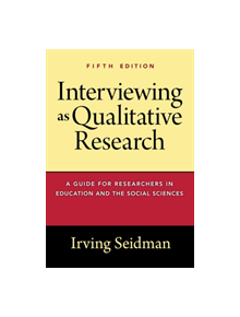 Interviewing as Qualitative Research - 9780807761489