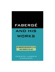 Faberge and His Works - 9780810828360