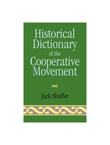 Historical Dictionary of the Cooperative Movement - 9780810836662