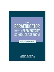 The Paraeducator in the Elementary School Classroom - 9780810838727