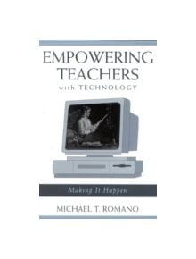 Empowering Teachers with Technology - 9780810846296