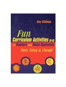 Fun Curriculum Activities (K-6) for Teachers and Media Specialists - 9780810846739