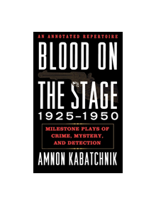 Blood on the Stage, 1925-1950 - 9780810869639