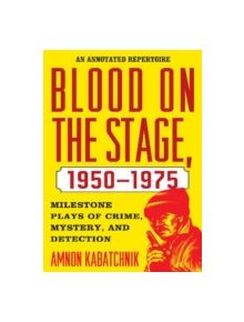 Blood on the Stage, 1950-1975 - 9780810877832