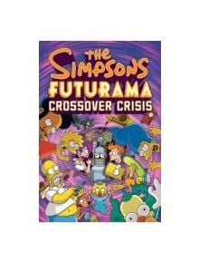 The Simpsons Futurama Crossover Crisis - 9780810988378