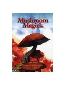 Mushroom Magick - 9780810996311