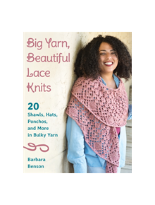 Big Yarn, Beautiful Lace Knits - 9780811737876