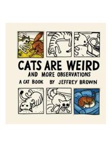 Cats Are Weird - 9780811874809