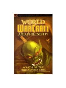 World of Warcraft and Philosophy - 9780812696738