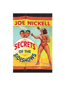 Secrets of the Sideshows - 9780813191959