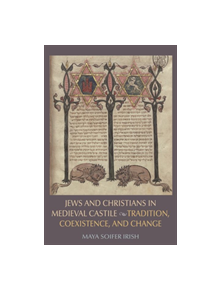 Jews and Christians in Medieval Castile - 9780813228655