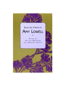 Selected Poems of Amy Lowell - 9780813531274