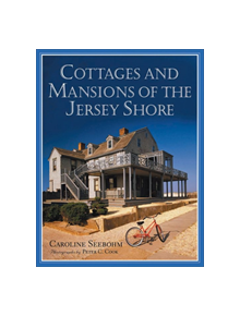 Cottages and Mansions of the Jersey Shore - 9780813540160