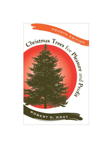 Christmas Trees for Pleasure and Profit - 9780813544168