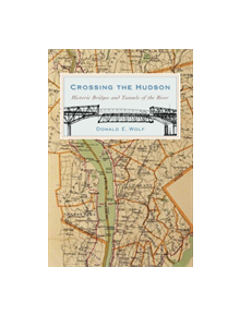 Crossing the Hudson - 9780813547084